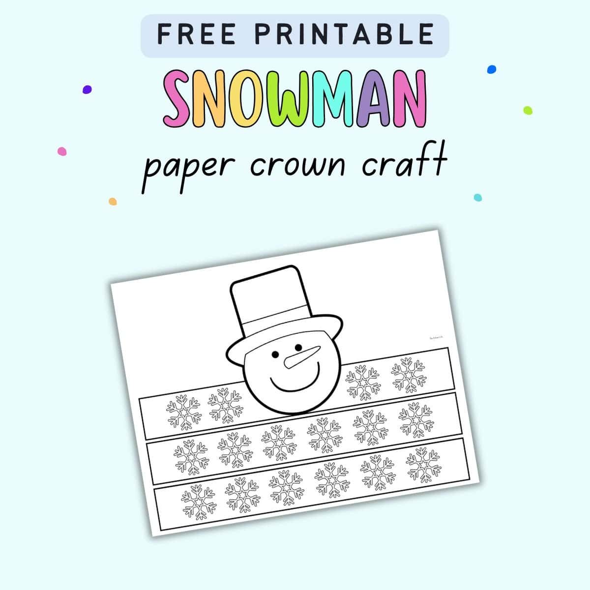 free printable snowman crown craft for kids - the artisan life